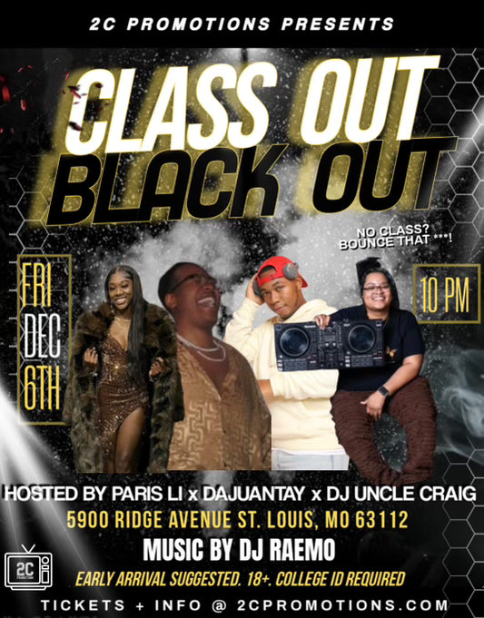 PRESALES: CLASS OUT BLACK OUT